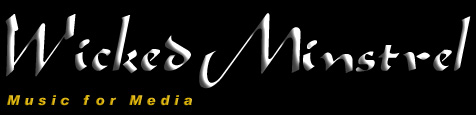 Wicked Minstrel : Music + Media